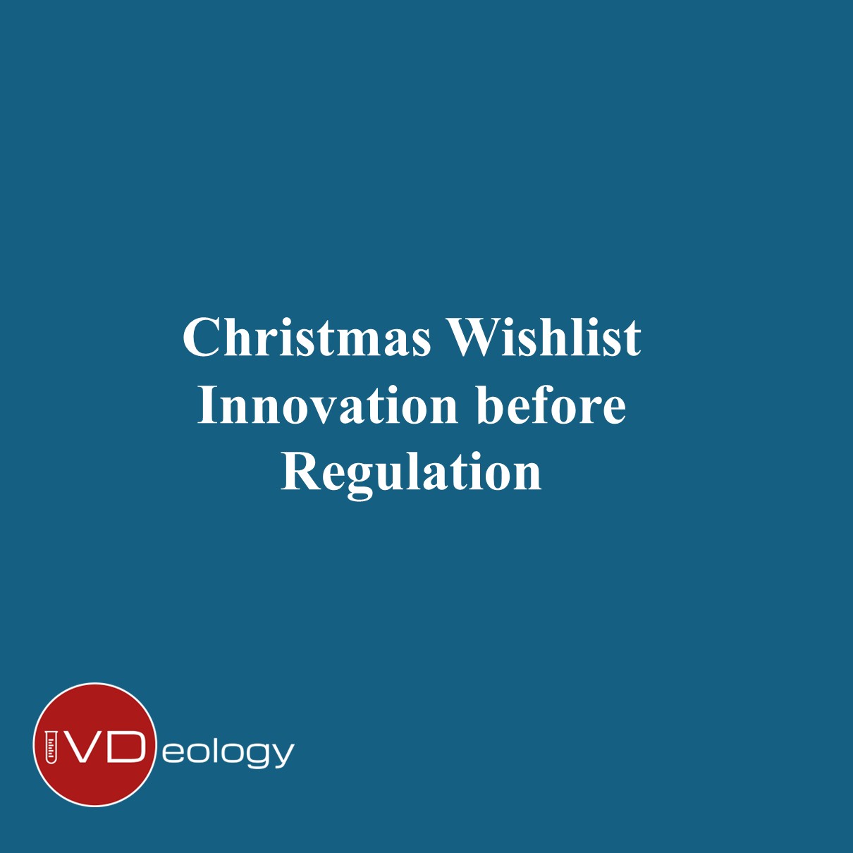 Christmas Wishlist Innovation before Regulation